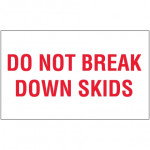  Do Not Break Down Skids