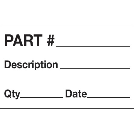 White "Part # - Description - Qty - Date" Production Labels, 1 1/4 x 2"