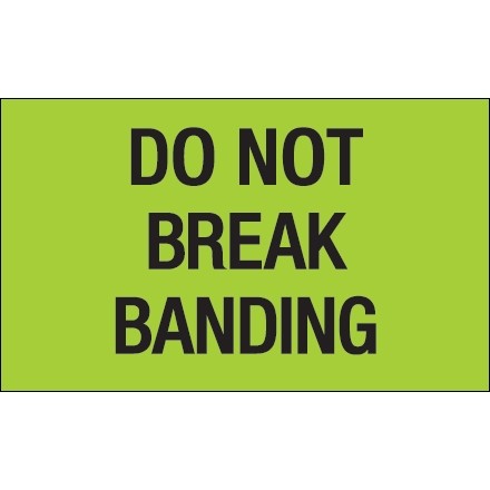 " Do Not Break Banding" Green Labels, 3 x 5"