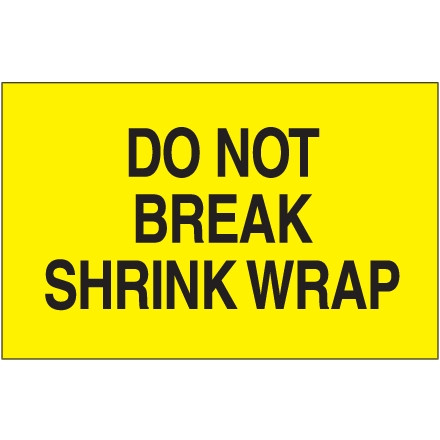 " Do Not Break Shrink Wrap" Fluorescent Yellow Labels, 3 x 5"