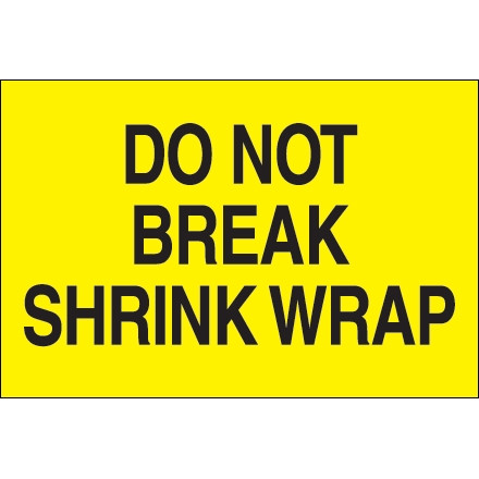" Do Not Break Shrink Wrap" Fluorescent Yellow Labels, 2 x 3"