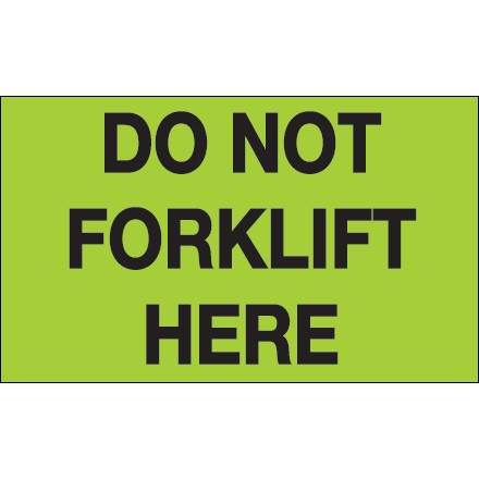 " Do Not Forklift Here" Green Labels, 3 x 5"