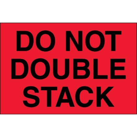 " Do Not Double Stack" Fluorescent Red Labels, 4 x 6"